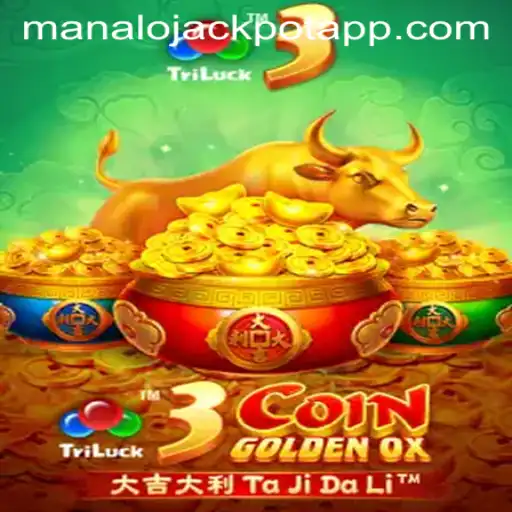 Unlock the Excitement of 3CoinGoldenOX and the Thrill of MANALO JACKPOT