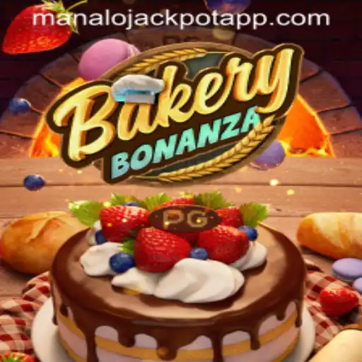 Discover the Sweet Delights of BakeryBonanza and the Thrill of MANALO JACKPOT