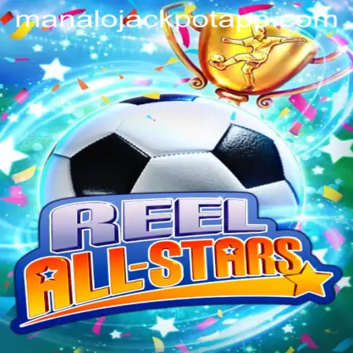 Discover the Thrills of ReelAllStars: Play and Win with MANALO JACKPOT