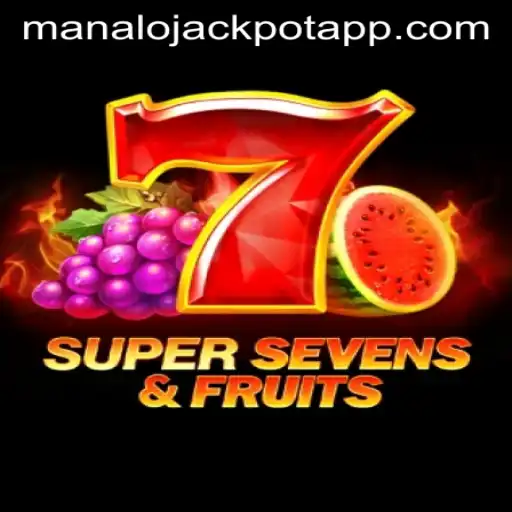 Mastering 7SuperSevensFruits: A Comprehensive Guide to Winning Big with MANALO JACKPOT