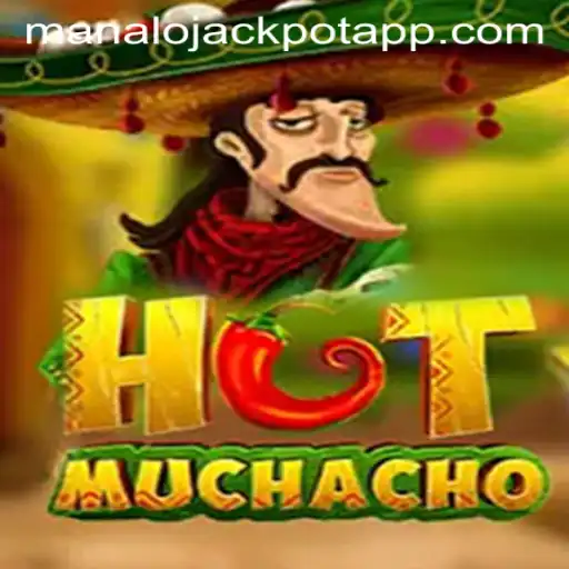 HotMuchacho: An Exciting New Game with MANALO JACKPOT