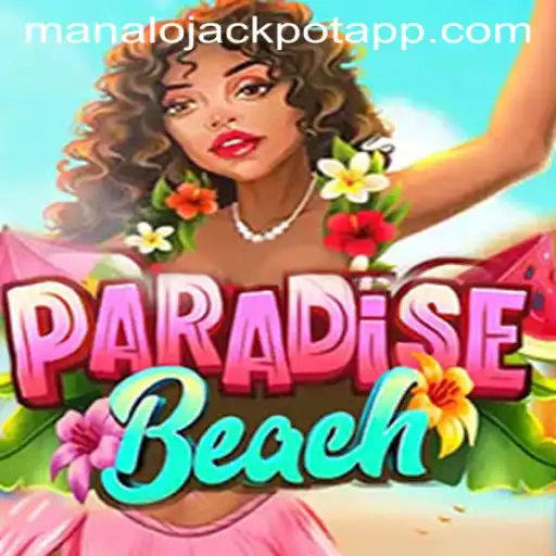 Discover the Exciting World of ParadiseBeach: Featuring MANALO JACKPOT