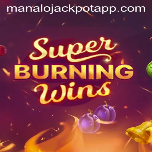 Unleash Your Luck with SuperBurningWins and the Thrill of MANALO JACKPOT
